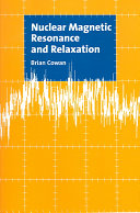 Nuclear magnetic resonance and relaxation /