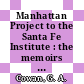 Manhattan Project to the Santa Fe Institute : the memoirs of George A. Cowan [E-Book] /