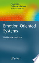 Emotion-Oriented Systems [E-Book] : The Humaine Handbook /
