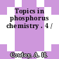 Topics in phosphorus chemistry . 4 /