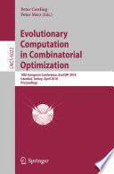 Evolutionary Computation in Combinatorial Optimization [E-Book] : 10th European Conference, EvoCOP 2010, Istanbul, Turkey, April 7-9, 2010. Proceedings /