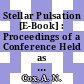 Stellar Pulsation [E-Book] : Proceedings of a Conference Held as a Memorial to John P. Cox at the Los Alamos National Laboratory Los Alamos, New Mexico, USA, August 11–15,1986 /