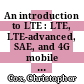 An introduction to LTE : LTE, LTE-advanced, SAE, and 4G mobile communications [E-Book] /