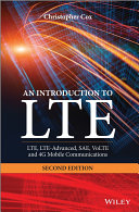An introduction to LTE LTE, LTE-advanced, SAE, VoLTE and 4G mobile communications [E-Book] /