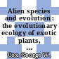 Alien species and evolution : the evolutionary ecology of exotic plants, animals, microbes, and interacting native species [E-Book] /