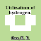 Utilization of hydrogen.