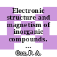 Electronic structure and magnetism of inorganic compounds. volume 0001 : A review of the literature publ. during 1970.