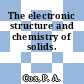 The electronic structure and chemistry of solids.