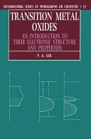 Transition metal oxides : an introduction to their electronic structure and properties.