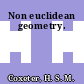 Non euclidean geometry.