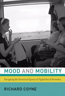 Mood and mobility : navigating the emotional spaces of digital social networks [E-Book] /