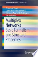 Multiplex Networks [E-Book] : Basic Formalism and Structural Properties /
