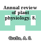 Annual review of plant physiology. 8.