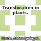 Translocation in plants.