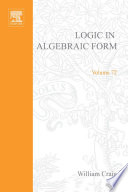Logic in algebraic form [E-Book] : Three languages and theories /