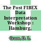 The Post FIBEX Data Interpretation Workshop : Hamburg, 21.09.1982-09.10.1982.