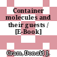Container molecules and their guests / [E-Book]