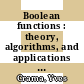 Boolean functions : theory, algorithms, and applications [E-Book] /