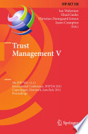 Trust Management V [E-Book] : 5th IFIP WG 11.11 International Conference, IFIPTM 2011, Copenhagen, Denmark, June 29 – July 1, 2011. Proceedings /