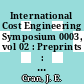 International Cost Engineering Symposium 0003, vol 02 : Preprints : London, 06.10.74-09.10.74.