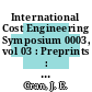 International Cost Engineering Symposium 0003, vol 03 : Preprints : London, 06.10.74-09.10.74.