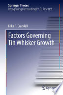 Factors Governing Tin Whisker Growth [E-Book] /