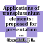 Applications of transplutonium elements : proposed for presentation at the third international transplutonium element symposium, Argonne National Laboratory, Argonne, Illinois, october 20 - 22, 1971 [E-Book] /