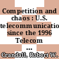 Competition and chaos : U.S. telecommunications since the 1996 Telecom Act [E-Book] /