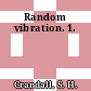 Random vibration. 1.