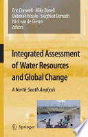 Integrated Assessment of Water Resources and Global Change [E-Book] : A North-South Analysis /