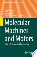 Molecular Machines and Motors [E-Book] : Recent Advances and Perspectives /