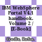 IBM WebSphere Portal V4.1 handbook. Volume 2 / [E-Book]