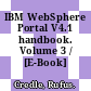 IBM WebSphere Portal V4.1 handbook. Volume 3 / [E-Book]