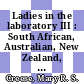 Ladies in the laboratory III : South African, Australian, New Zealand, and Canadian women in science, nineteenth and early twentieth centuries : a survey of their contributions [E-Book] /
