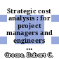 Strategic cost analysis : for project managers and engineers [E-Book] /