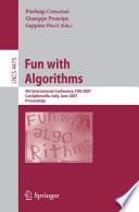 Fun with Algorithms [E-Book] / 4th International Conference, FUN 2007, Castiglioncello, Italy, June 3-5, 2007, Proceedings