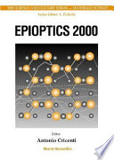 Epioptics 2000 : proceedings of the 19th course of the international school of solid state physics, Erice, Sicily, Italy, 19-25 July 2000 : [proceedings of the 6th Epioptics Workshop] /
