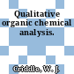 Qualitative organic chemical analysis.