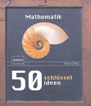 50 Schlüsselideen Mathematik /