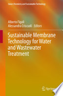 Sustainable Membrane Technology for Water and Wastewater Treatment [E-Book] /