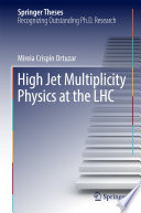 High Jet Multiplicity Physics at the LHC [E-Book] /