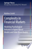 Complexity in Financial Markets [E-Book] : Modeling Psychological Behavior in Agent-Based Models and Order Book Models /