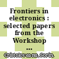 Frontiers in electronics : selected papers from the Workshop on Frontiers in Electronics 2011 (WOFE-11) [E-Book] /
