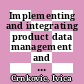 Implementing and integrating product data management and software configuration management / [E-Book]