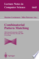Combinatorial Pattern Matching [E-Book] : 10th Annual Symposium, CPM 99 Warwick University, UK, July 22–24, 1999 Proceedings /