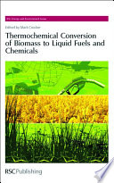 Thermochemical conversion of biomass to liquid fuels and chemicals / [E-Book]
