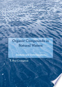 Organic compounds in natural waters : analysis and determination [E-Book] /