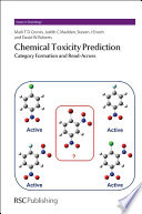 Chemical toxicity prediction  : category formation and read-across  / [E-Book]