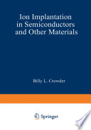 Ion Implantation in Semiconductors and Other Materials [E-Book] /