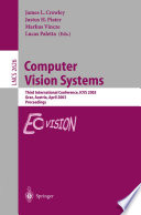 Computer Vision Systems [E-Book] : Third International Conference, ICVS 2003, Graz, Austria, April 1–3, 2003. Proceedings /